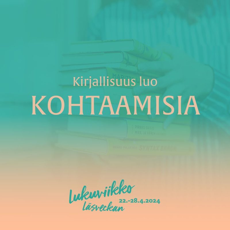 Kirjallisuus luo kohtaamisia IG FB